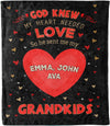 Cherished moments with your grandchildren with our personalized blanket. Featuring the touching message God Knew My Heart Needed Love So He Sent Me My Grandkids this blanket is a heartfelt gift for any occasion. Proudly printed in the USA.