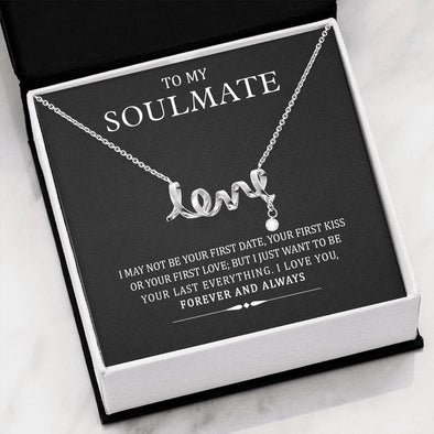To My Soulmate, Wife, Girl Friend, I Just Want To Be Your Last Everything, Scripted Love Necklace, Couple Jewelry, Necklace With Message Card, Silver Pendant
