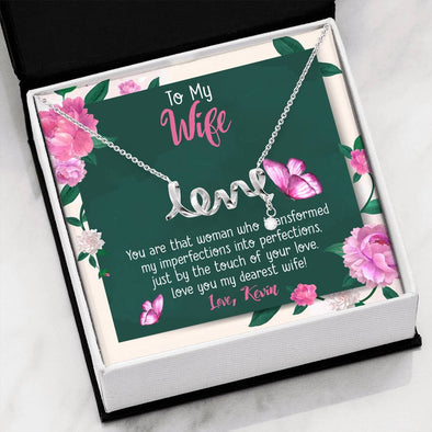 To My Wife, You Transferred My Imperfections Into Perfections, Couple Gifts, Scripted Love Necklace For Love, Customized Pendant, Necklace With Message Card