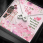 To My Wife, You Make My Heart Melt, And Fill It With Love, Customized Infinity Necklace, Jewelry For Her, Custom Couple Gifts, Personalized Gift, Gift For Wife