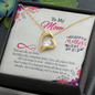 To My Mom, Forever Love Necklace With All You Want Is Your Child To Be Happy Message Card, Mother's Day Gift, Birthday, Anniversary, Pendant For Her, Jewelry For Her