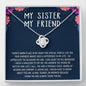 My Sister I Know You are Always There For Me Customized Knot Pendant, Silver Pendant, Sisters Day Gift For Sister, Gift For Birthday