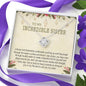 To My Incredible Sister I Am So Lucky To Have A Woman Like You, Customized Knot Pendant, Gift For Her, Sister's Day