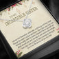 To My Incredible Sister I Am So Lucky To Have A Woman Like You, Customized Knot Pendant, Gift For Her, Sister's Day