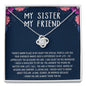 My Sister I Know You are Always There For Me Customized Knot Pendant, Silver Pendant, Sisters Day Gift For Sister, Gift For Birthday