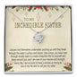 To My Incredible Sister I Am So Lucky To Have A Woman Like You, Customized Knot Pendant, Gift For Her, Sister's Day