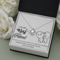 To My Best Friend, Love Knot Necklace With You And I Are More Than Friends Message Card, Necklace for Her, Pendant For Her, Birthday, Gift For Her, Jewelry For Her