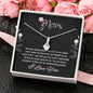 Mom You Have Always Been There Alluring Beauty Necklace, I Love You Mom Pendant With Message Card, Gift For Her, Jewelry For Her, Mom/Daughter Gift