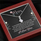 Mom You Have Always Been There Alluring Beauty Necklace, I Love You Mom Pendant With Message Card, Gift For Her, Jewelry For Her, Mom/Daughter Gift