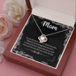 Mom, Love Knot Necklace With Without Your Encouragement and Advice I Would Not Be Here Message Card, Mother's Day Gift, Birthday, Anniversary, Pendant For Her, Jewelry For Her