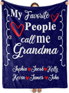 Best Family Gifts My Favorite People Call Me, Custom Grandparents Blanket, Customized Throw Blanket for Grandma, Grandpa, Nana, Gigi, Pop Etc, Grandparents Day, Christmas, Super Soft Blanket