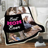 Mom Photo Blanket: A Thoughtful Gift for Birthday, Mother's Day or your gratitude with this Customized Blanket featuring Best Mom Ever Proudly Printed in the USA on Luxurious Fleece or Sherpa. Ideal for Sons or Daughters to Gift