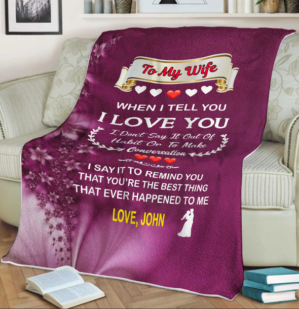 Personalized "When I Tell I Love You " Premium Customized Cozy Blanket