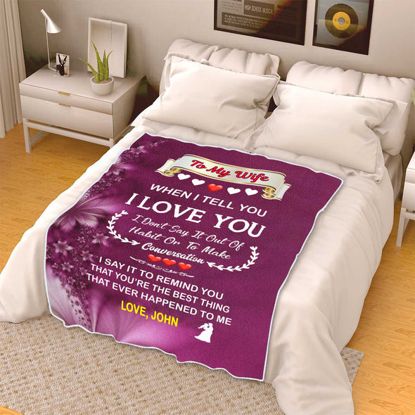 Personalized "When I Tell I Love You " Premium Customized Cozy Blanket