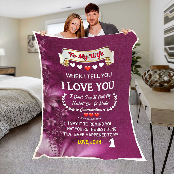 Personalized "When I Tell I Love You " Premium Customized Cozy Blanket