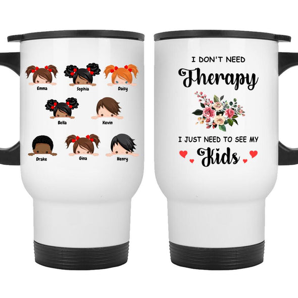 Up to 8 Kids - I Don't Need Therapy, I Just Need To See My Kids