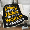 "My Daddy Is The Best Father In The World" Customized Blanket For Dad