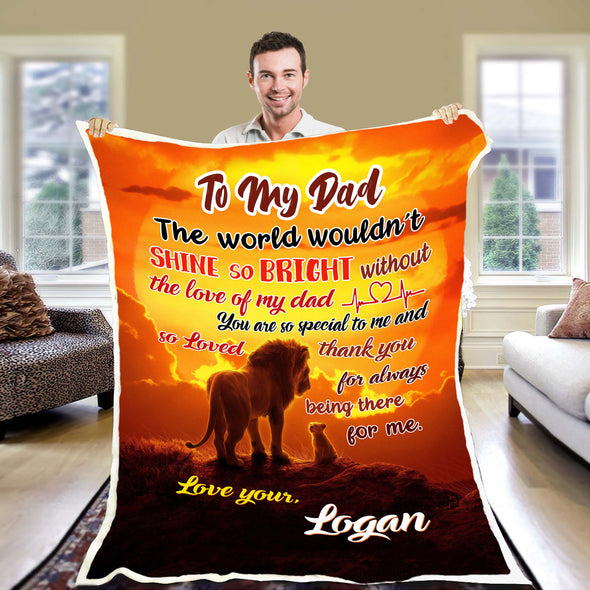 "To My Dad Thank You For Always Being There "- Personalized Blanket