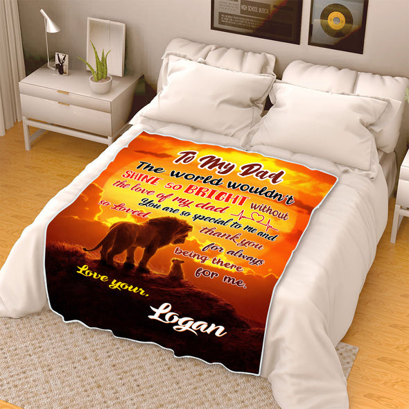 "To My Dad Thank You For Always Being There "- Personalized Blanket