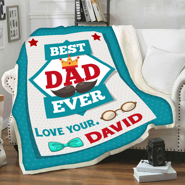 "Best Dad Ever" Customized Blanket For Dad