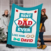 "Best Dad Ever" Customized Blanket For Dad