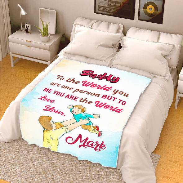 "To My Dad You Are The Whole World To Me" Customized Blanket