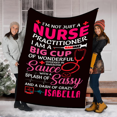 "I Am A Sassy And A Classy Nurse" Customized Blanket