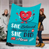 "She Believed She Could So She Did" Customized Blanket For Nurse