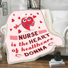 "Nurse Is The Heart Of Healthcare" Customized Blanket