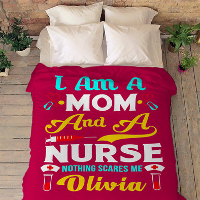 "I Am A Mom And A Nurse Nothing Scares Me" Customized Blanket