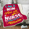 "I Am A Mom And A Nurse Nothing Scares Me" Customized Blanket