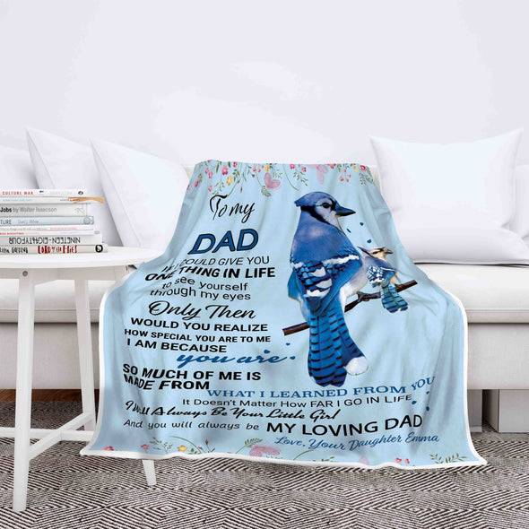 "I Will Always Be Your Little Girl" Customized Blanket For Dad