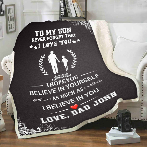 "To My Son- Never Forget That I Love You" Customized Blanket For Son