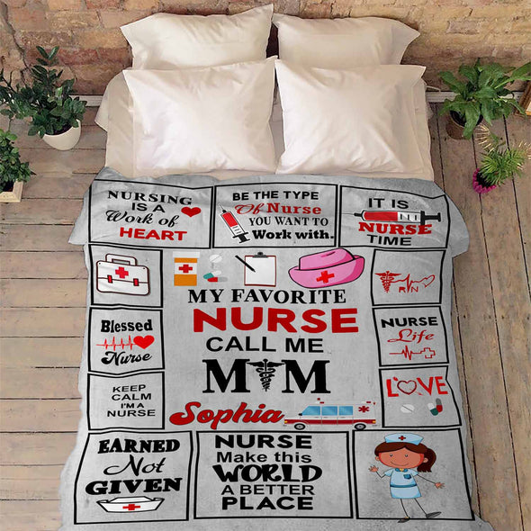 "My Favorite Nurse Call Me Mom" custom Blanket