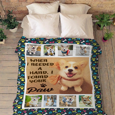 "When I Needed A Hand I Found Your Paw" Customized Blanket