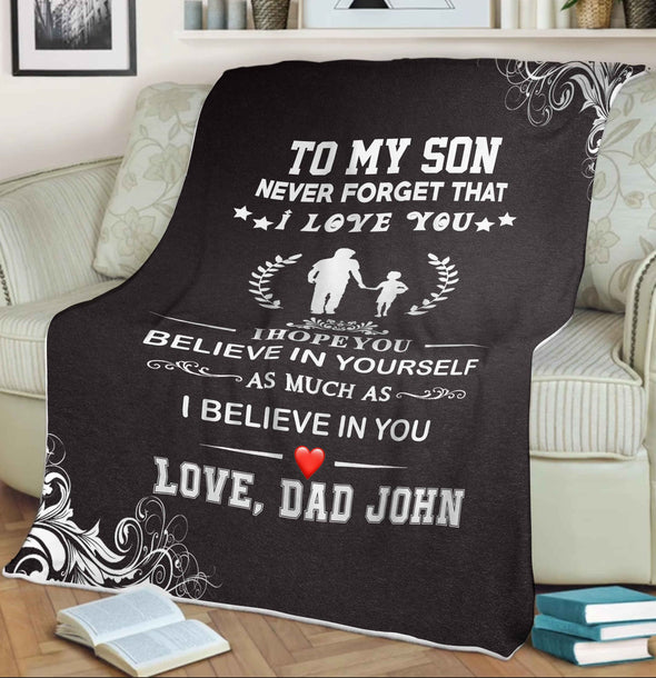 "To My Son- Never Forget That I Love You" Customized Blanket For Son