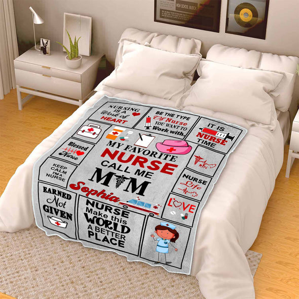 "My Favorite Nurse Call Me Mom" custom Blanket