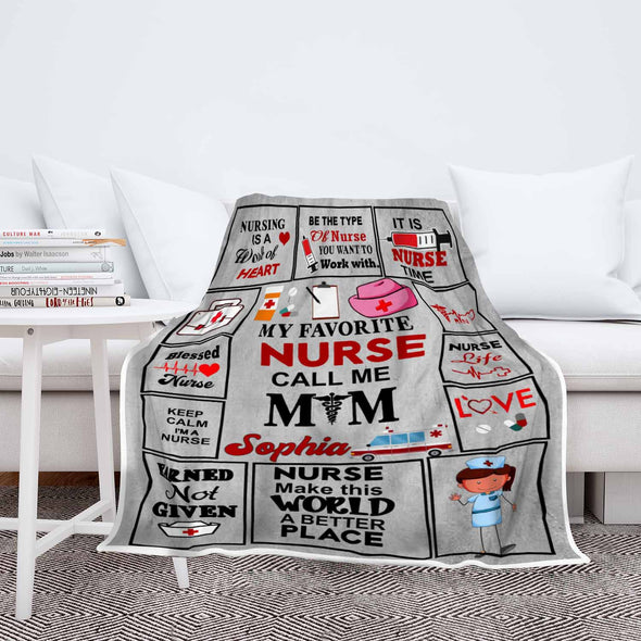 "My Favorite Nurse Call Me Mom" custom Blanket