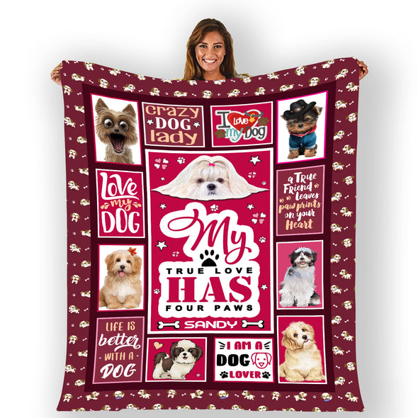 "My True Love Has Four Paws" Customized Blanket For Dogs