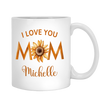 I Love You Mom White Custom Coffee Mug