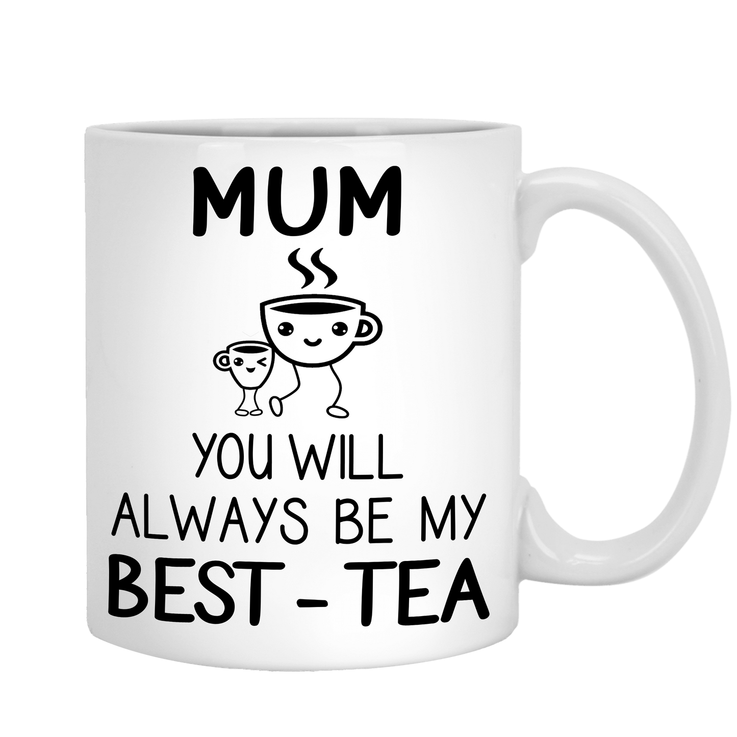 You Will Always Will Be My Best-Tea Mug For Mom