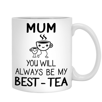 You Will Always Will Be My Best-Tea Mug For Mom