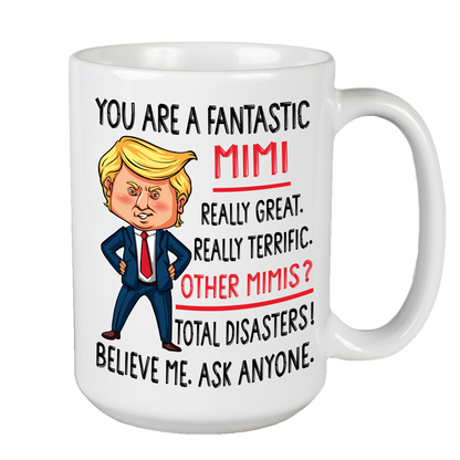 You Are A Fantastic Mimi Non Custom Coffee Mug