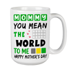 You Mean The World To Me Coffee Mug For Mom