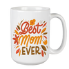 Best Mom Ever White Coffee Mug