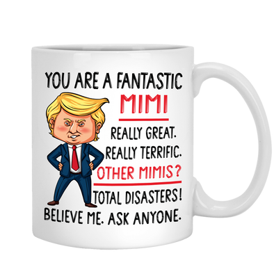 You Are A Fantastic Mimi Non Custom Coffee Mug