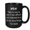 Thanks For Being My Mom Non Custom Coffee Mug