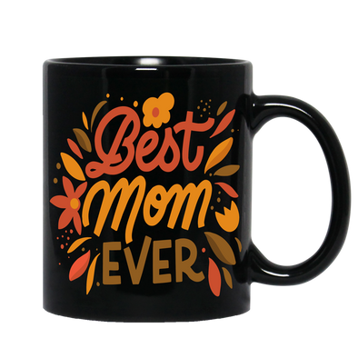 Best Mom Ever Black Coffee Mug