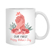 Our First Happy Mother's Day Coffee Mug