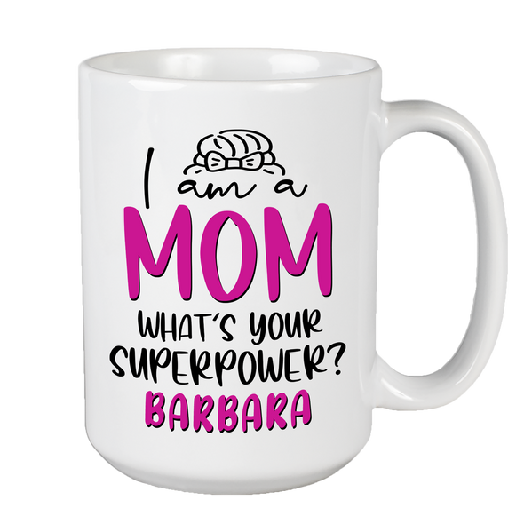 Customized I Am A Mom Ceramic Coffee Mug
